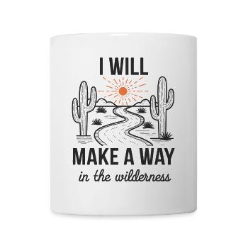 I will make a way | Spruc | Nature & Adventure - Mug - white - Front