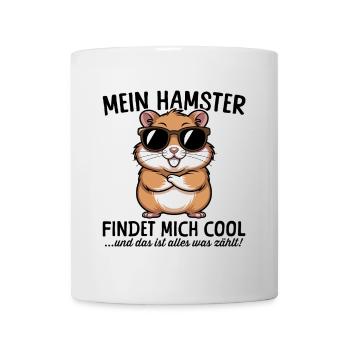 Mein Hamster findet mich cool - Tasse - Weiß - Vorne