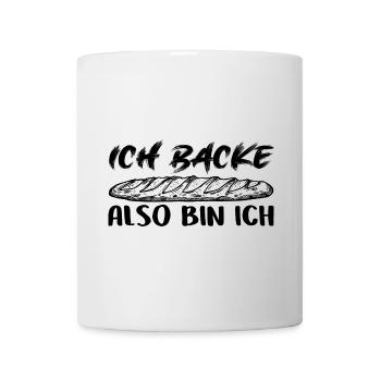 Ich backe also bin ich - Backen mein Hobby - Tasse - Weiß - Vorne