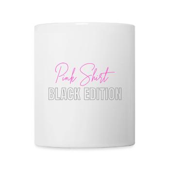 Pink Shirt - Black Edition: Funny design - Mug - white - Front