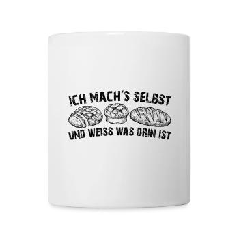 Ich backe mein Brot selbst - Tasse - Weiß - Vorne