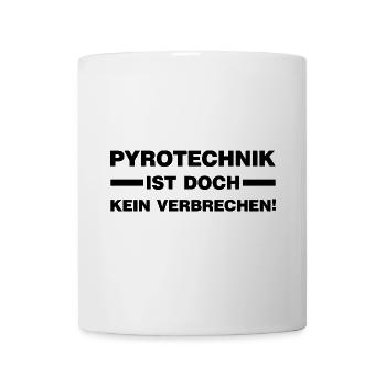 Pyrotechnik ist doch kein Verbrechen Feuerwerk - Tasse - Weiß - Vorne