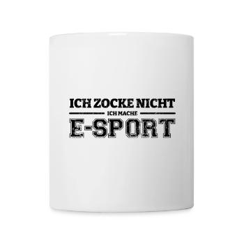 Ich zocke nicht ich mache E-Sport - Gamer - Tasse - Weiß - Vorne