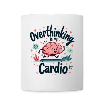 Fun "Overthinking is My Cardio" design - Mug - white - Front