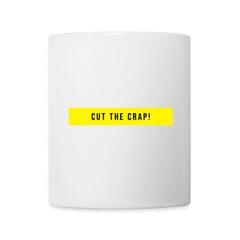 Cut The Crap Saying Gift - Mug - white - Front