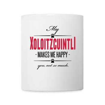 My Xoloitzcuintli makes me happy - Tasse - Weiß - Vorne