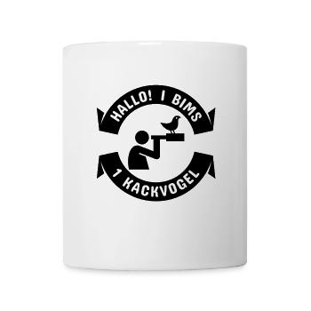 Hallo I bims 1 Kackvogel - Tasse - Weiß - Vorne