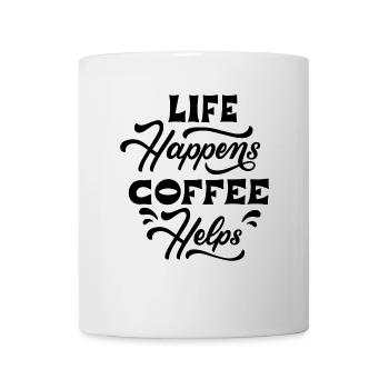 Life Happens Coffee Helps Leben Kaffee hilft - Tasse - Weiß - Vorne
