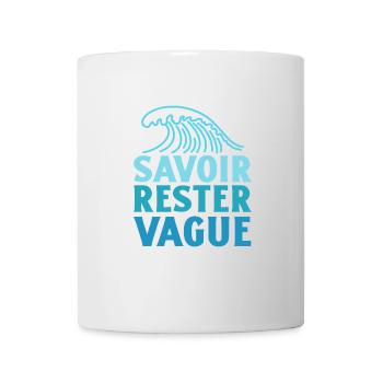 IL FAUT SAVOIR RESTER VAGUE (surf, vacances) - Mug blanc - blanc - Devant