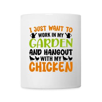 I Just Want Work In My Garden Hangout With Chicken - Mug blanc - blanc - Devant