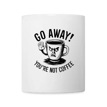 Partez! Vous n’êtes pas du café. - Mug blanc - blanc - Devant