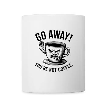 Partez! Vous n’êtes pas du café. - Mug blanc - blanc - Devant