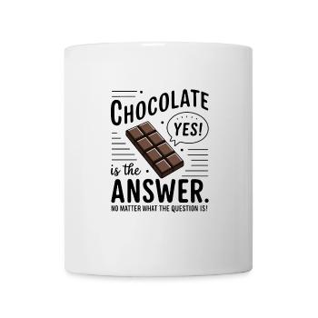Schokolade ist die Antwort. Egal was die Frage ist - Tasse - Weiß - Vorne