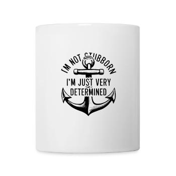 I'm not stubborn, I'm just very determined. - Mug - white - Front