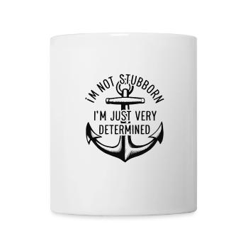 I'm not stubborn, I'm just very determined. - Mug - white - Front
