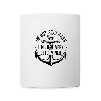I'm not stubborn, I'm just very determined. - Mug - white - Front