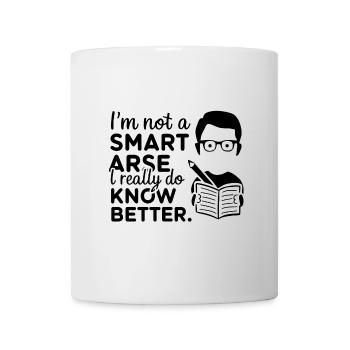 Ich bin kein Klugscheißer, weiß es wirklich besser - Tasse - Weiß - Vorne