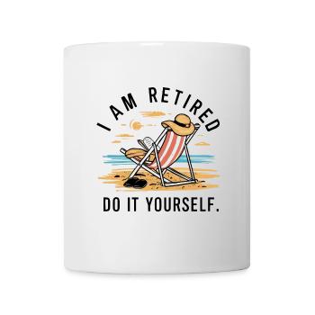 Je suis à la retraite. Faites-le vous-même ! - Mug blanc - blanc - Devant