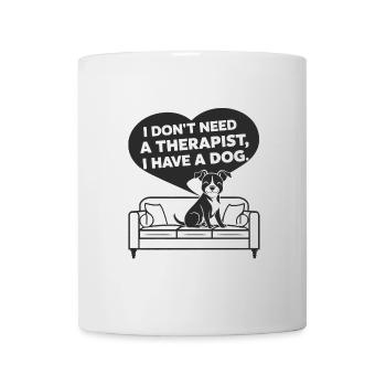 Je n’ai pas besoin d’un thérapeute, j’ai un chien - Mug blanc - blanc - Devant
