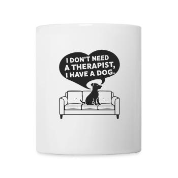 Je n’ai pas besoin d’un thérapeute, j’ai un chien - Mug blanc - blanc - Devant