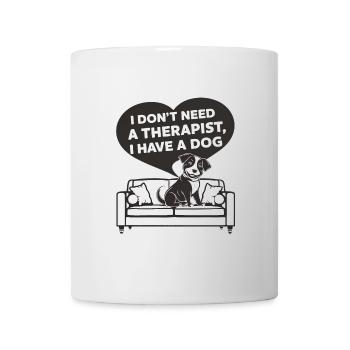 Je n’ai pas besoin d’un thérapeute, j’ai un chien - Mug blanc - blanc - Devant