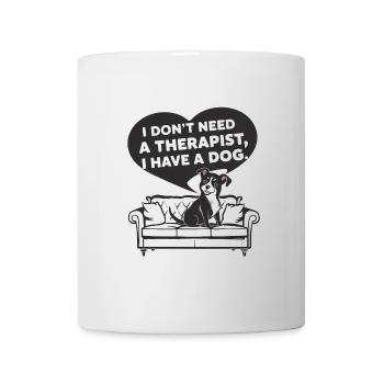 Je n’ai pas besoin d’un thérapeute, j’ai un chien - Mug blanc - blanc - Devant