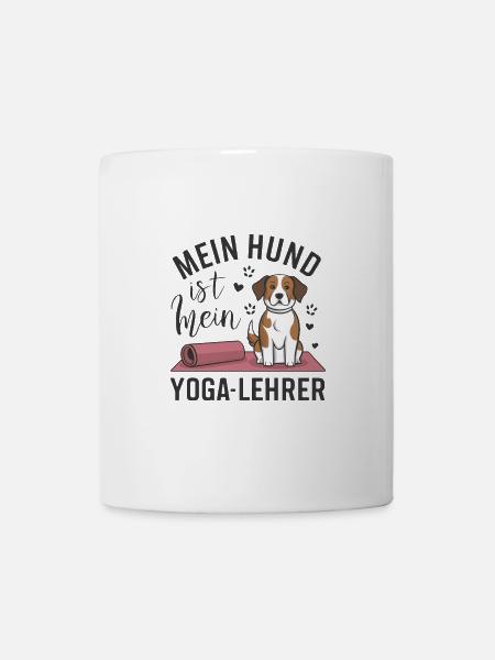 Mein Hund ist mein Yoga-Lehrer - Tasse - Weiß