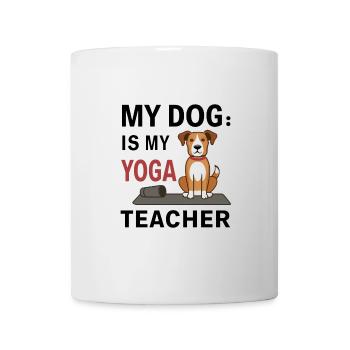 Mein Hund ist mein Yoga-Lehrer - Tasse - Weiß - Vorne
