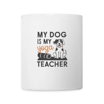 Mein Hund ist mein Yoga-Lehrer - Tasse - Weiß - Vorne