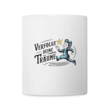 Verfolge deine Träume - Tasse - Weiß - Vorne