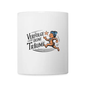 Verfolge deine Träume - Tasse - Weiß - Vorne