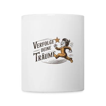 Verfolge deine Träume - Tasse - Weiß - Vorne