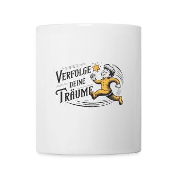 Verfolge deine Träume - Tasse - Weiß - Vorne