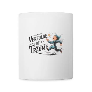 Verfolge deine Träume - Tasse - Weiß - Vorne