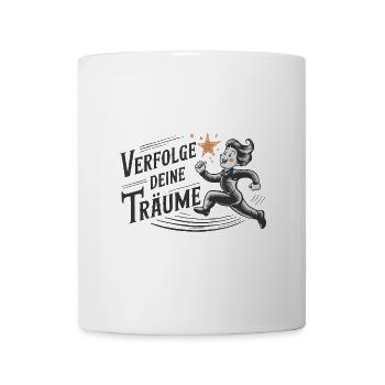 Verfolge deine Träume - Tasse - Weiß - Vorne