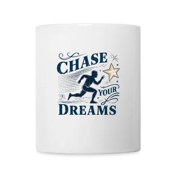 Verfolge deine Träume - Tasse - Weiß - Vorne