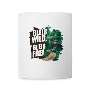 Bleib wild, bleib frei - Tasse - Weiß - Vorne