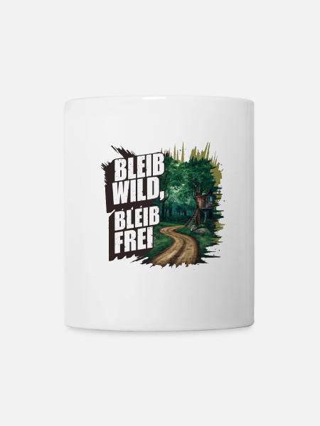 Bleib wild, bleib frei - Tasse - Weiß