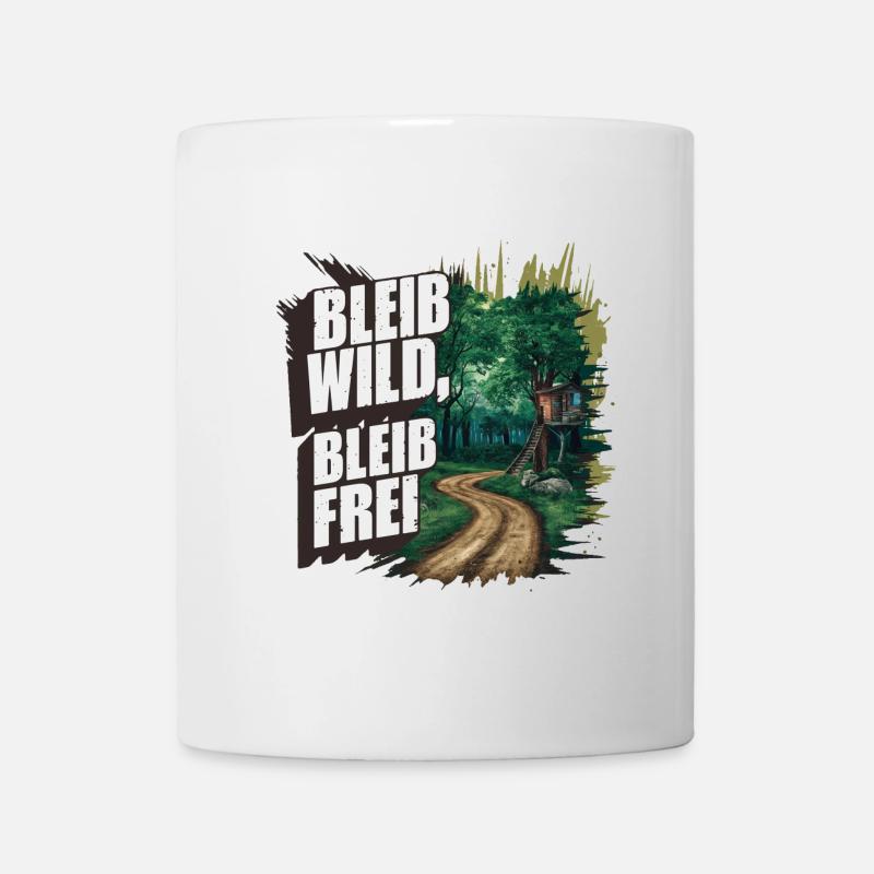 Bleib wild, bleib frei - Tasse - Weiß