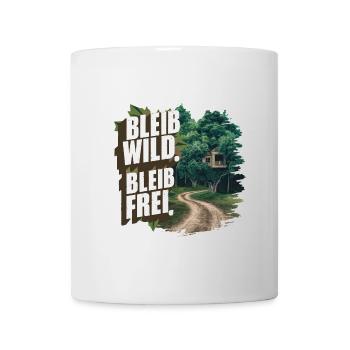 Bleib wild, bleib frei - Tasse - Weiß - Vorne