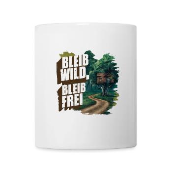 Bleib wild, bleib frei - Tasse - Weiß - Vorne
