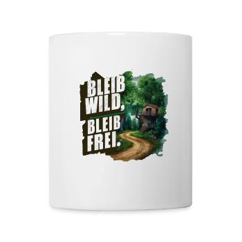 Bleib wild, bleib frei - Tasse - Weiß - Vorne