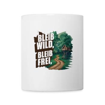 Bleib wild, bleib frei - Tasse - Weiß - Vorne