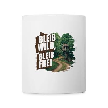 Bleib wild, bleib frei - Tasse - Weiß - Vorne