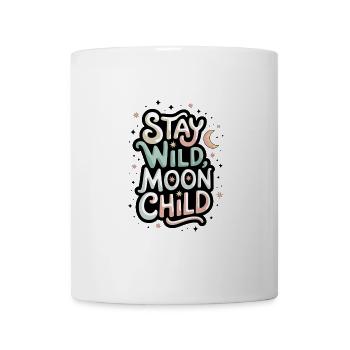 « Reste sauvage, enfant de la lune - Lune et étoiles » - Mug blanc - blanc - Devant
