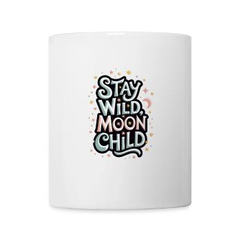 « Reste sauvage, enfant de la lune - Lune et étoiles » - Mug blanc - blanc - Devant