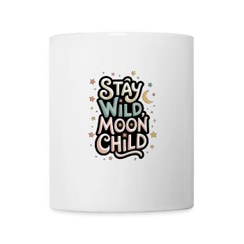 « Reste sauvage, enfant de la lune - Lune et étoiles » - Mug blanc - blanc - Devant