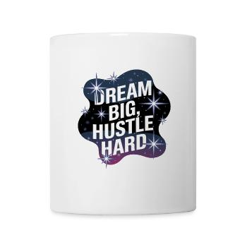 Dream Big, Hustle Hard – Night Sky - Mug - white - Front