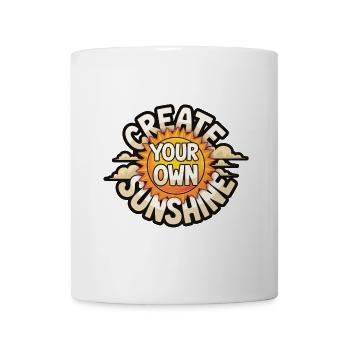 Create Your Own Sunshine – Strahlende Sonne - Tasse - Weiß - Vorne