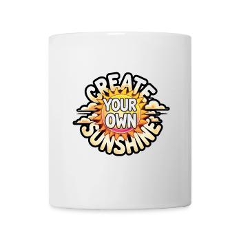Create Your Own Sunshine – Strahlende Sonne - Tasse - Weiß - Vorne